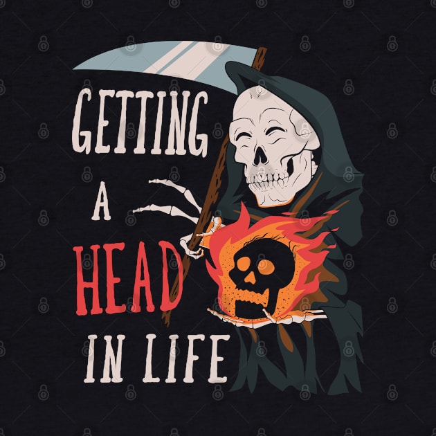 Funny Grim Reaper With Flaming Skull Getting Ahead In Life Halloween by CrocoWulfo